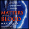 Matters of the Blood (Blood Lines, Book 1)