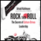 Rock then Roll: The Secrets of Culture-Driven Leadership