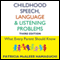 Childhood Speech, Language, and Listening Problems