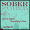 Sober: Son of a Bitch Everything's Real