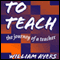 To Teach: The Journey of a Teacher 3rd Edition