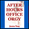 After Hours Office Orgy: A Reluctant Group Sex Erotica Story