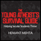 The Young Atheist's Survival Guide: Helping Secular Students Thrive