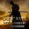 Outcasts: Short Stories by Nick Wisseman