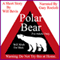 Polar Bear: Warning: Do Not Try This at Home