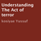 Understanding the Act of Terror