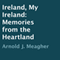 Ireland, My Ireland: Memories from the Heartland