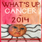 What's Up Cancer in 2014