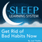 Get Rid of Bad Habits Now, Guided Meditation and Affirmations: Sleep Learning System