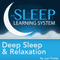 Deep Sleep and Relaxation, Guided Meditation and Affirmations: Sleep Learning System