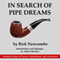 In Search of Pipe Dreams