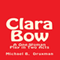 Clara Bow: A One-Woman Play in Two Acts