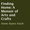 Finding Home: A Memoir of Arts and Crafts