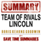 Team of Rivals: The Political Genius of Abraham Lincoln by Doris Kearns Goodwin: Chapter-by-Chapter Study Guide & Analysis