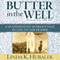 Butter in the Well: A Scandanavian Woman's Tale of Life on the Prairie, Book 1