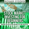 Stock Market Investing for Beginners: How Anyone Can Have a Wealthy Retirement by Ignoring Much of the Standard Advice and Without Wasting Time or Getting Scammed