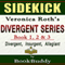 Divergent Series (Divergent, Insurgent, Allegiant): by Veronica Roth -- Sidekick