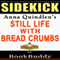 Sidekick: Anna Quindlen's Still Life with Bread Crumbs
