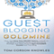 Guest Blogging Goldmine: How I Got More Than 100,000 Visitors a Month on My Blog in 9 Months Using a Free Marketing Strategy