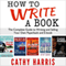 How to Write a Book: The Complete Guide to Writing and Selling Your Own Paperback or E-book