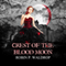 Crest of the Blood Moon: The Blood Moon Series