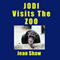 Jodi Visits the Zoo: An Educational Story Audiobook for Children about Zoo Animals
