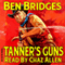 Tanner's Guns: A Ben Bridges Western