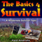 The Basics 4 Survival: A Wilderness Survival Topic Book 2