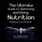The Ultimate Guide to Swimming and Diving Nutrition: Maximize Your Potential
