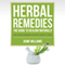 Herbal Remedies: The Guide to Healing Naturally