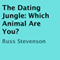 The Dating Jungle: Which Animal Are You?