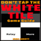 Don't Tap the White Tile Game Guide