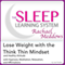 Lose Weight with the Think Thin Mindset and Healthy Attitude: Hypnosis, Meditation and Subliminal: The Sleep Learning System Featuring Rachael Meddows