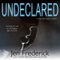 Undeclared: The Woodlands, Book 1