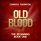 Old Blood: The Beginning, Book 1