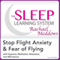 Stop Flight Anxiety and Fear of Flying: Hypnosis, Meditation and Subliminal - the Sleep Learning System Featuring Rachael Meddows
