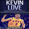 Kevin Love: The Inspiring Story of One of Basketball's Dominant Power Forwards