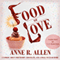 Food of Love: A Comedy about Friendship, Chocolate, and a Small Nuclear Bomb
