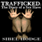Trafficked: The Diary of a Sex Slave