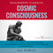 Cosmic Consciousness: The Complete Work, Plus an Overview, Summary, Analysis and Author Biography