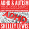 ADHD and Autism: What Every Parent Should Know About This: A Parent's Aid in Raising Their Children with ADHD and Autism