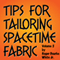 Tips for Tailoring Spacetime Fabric, Vol. 2