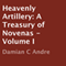 Heavenly Artillery: A Treasury of Novenas - Volume I