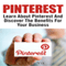 Pinterest: Learn About Pinterest and Discover the Benefits for Your Business