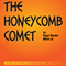 The Honeycomb Comet: And Other Tales of the Hx