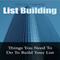 List Building: Things You Need to Do to Build Your List