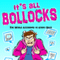 It's All Bollocks: The World According to Angry Dave