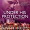 Under His Protection: Red Stone Security, Book 9