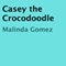 Casey the Crocodoodle