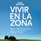 Vivir en la Zona [Live in the Zone]